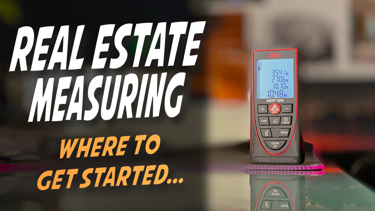 How to Start Measuring Real Estate!